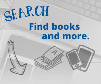 SEARCH: Find books and more.