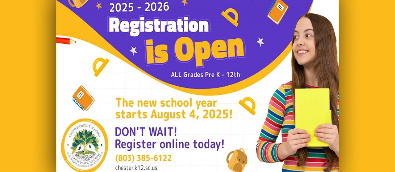 2025-2025 Registration is Open All grades PreK-12 The new school year starts August 4, 2025! Don't wait! Register Online Today! (803)385-6122 chester.k12.sc.us