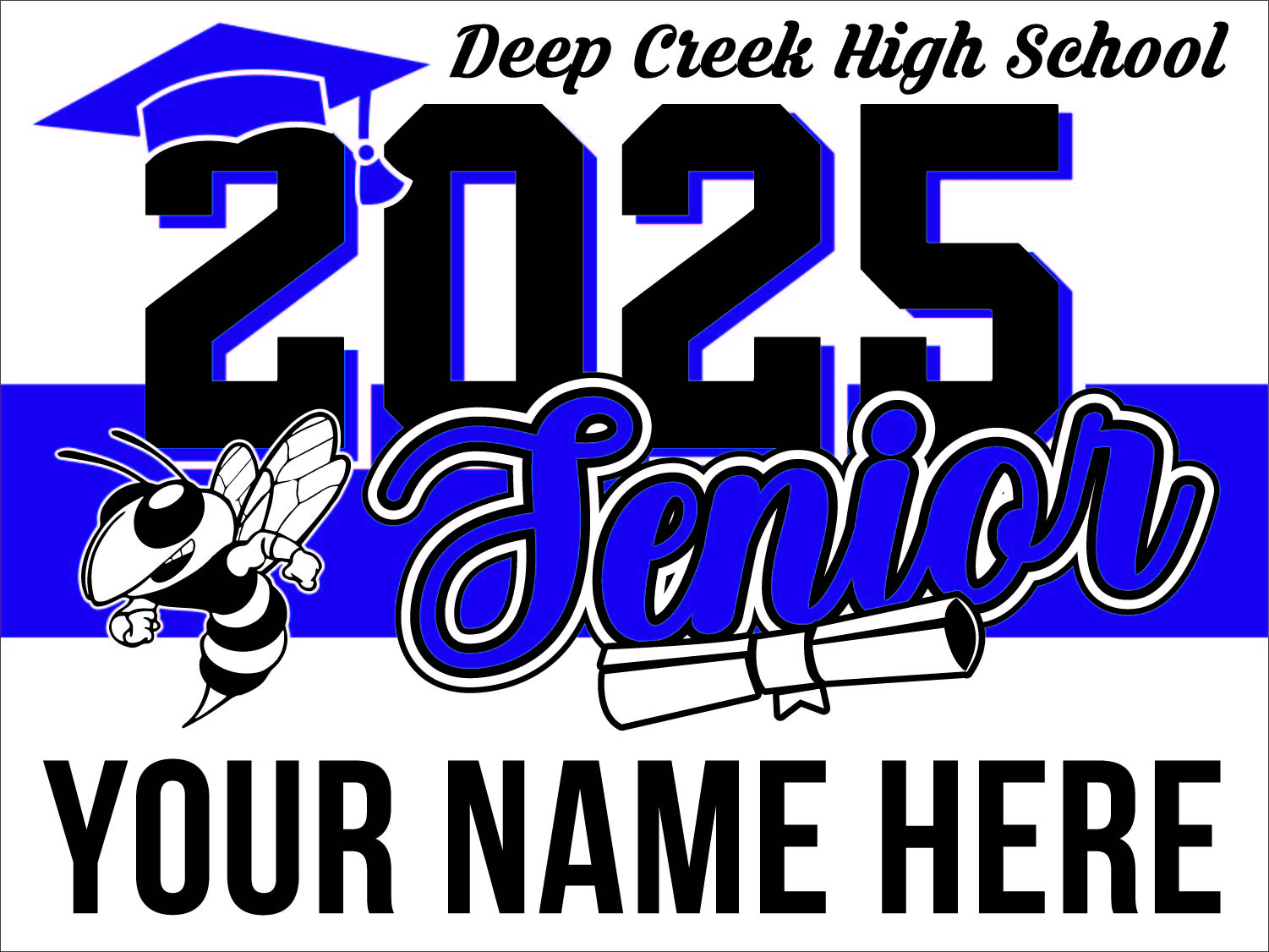 Deep Creek High 2025 Senior (Your Name Here) 