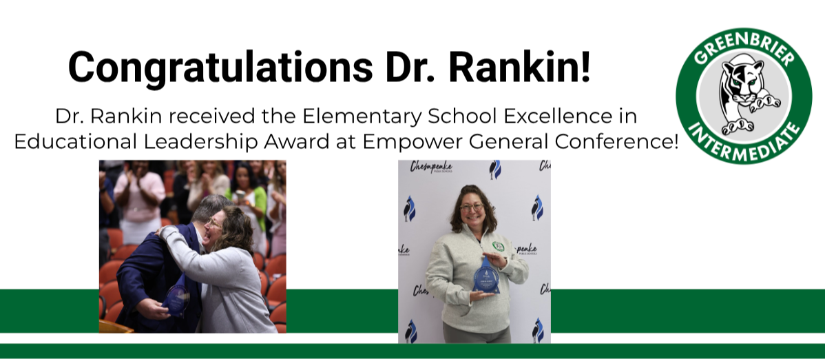 Congratulations Dr. Rankin! Dr. Rankin received the Elementary School Excellence in Educational Leadership Award at Empower General Conference!