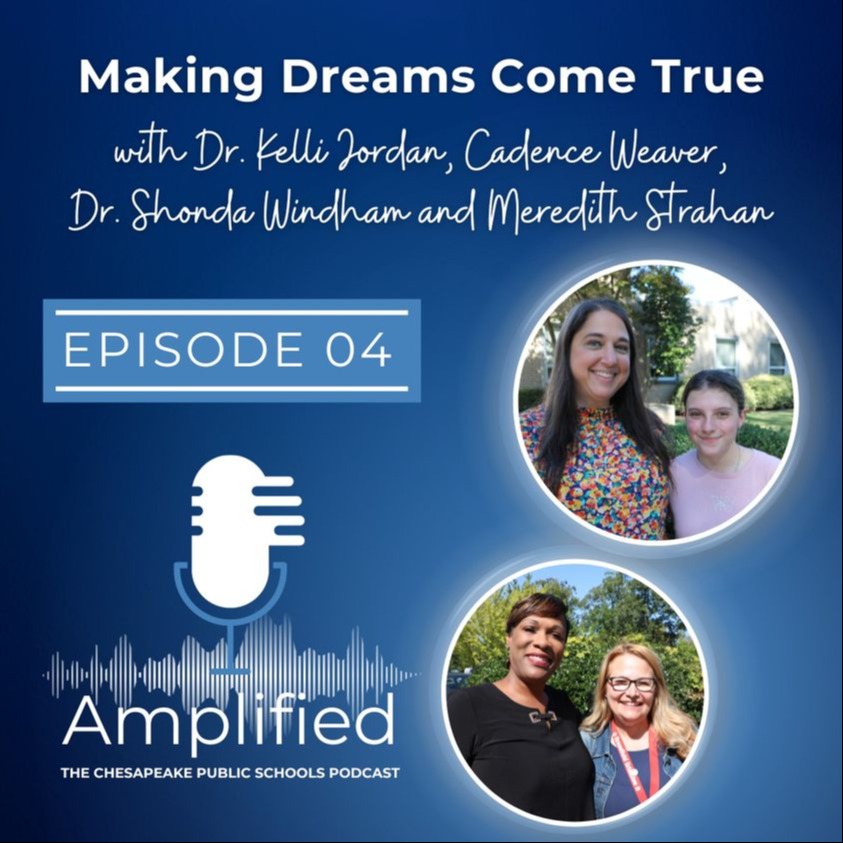 Amplified Podcast Episode 04 Cover Art: Making Dreams Come True with Dr. Kelli Jordan, Cadence Weaver, Dr. Shonda Windham, and Meredith Strahan
