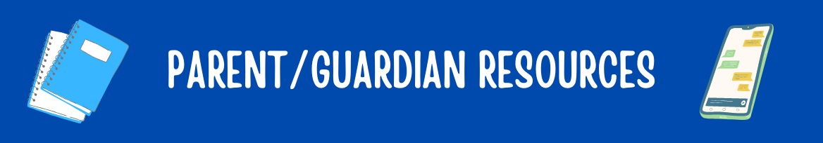 Parent / Guardian Resources