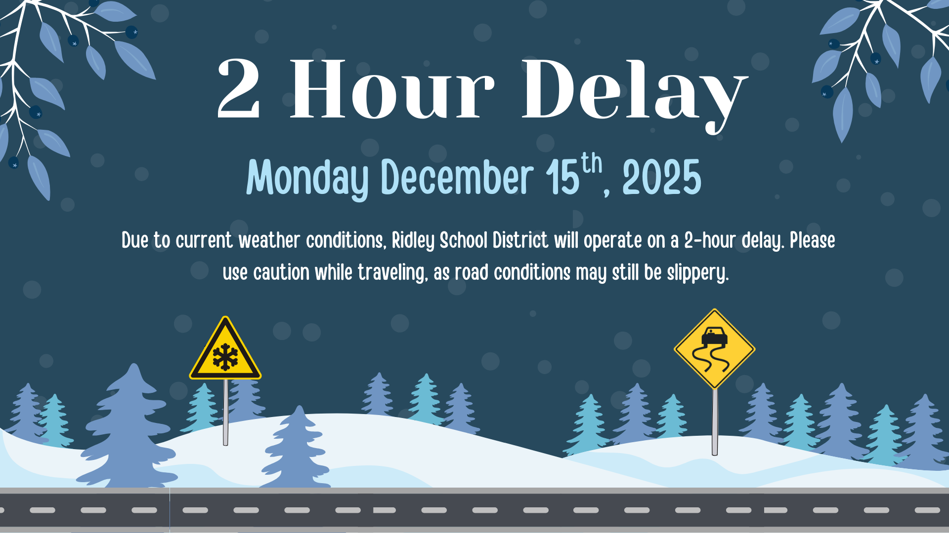 2 Hour Delay Monday December 15th, 2025