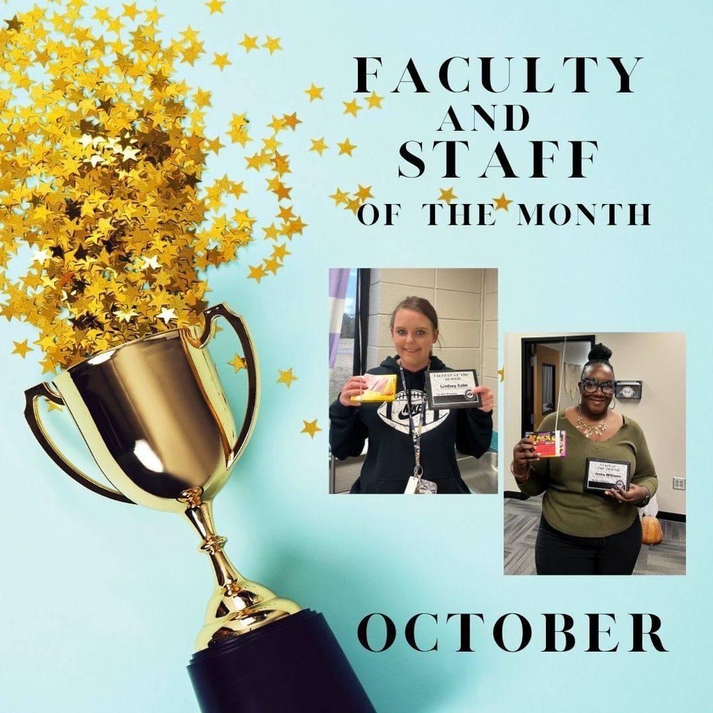 Congratulations to Mrs. Lindsey Cobb and Mrs. Iesha McIntosh for winning our Faculty and Staff of the Month for October.