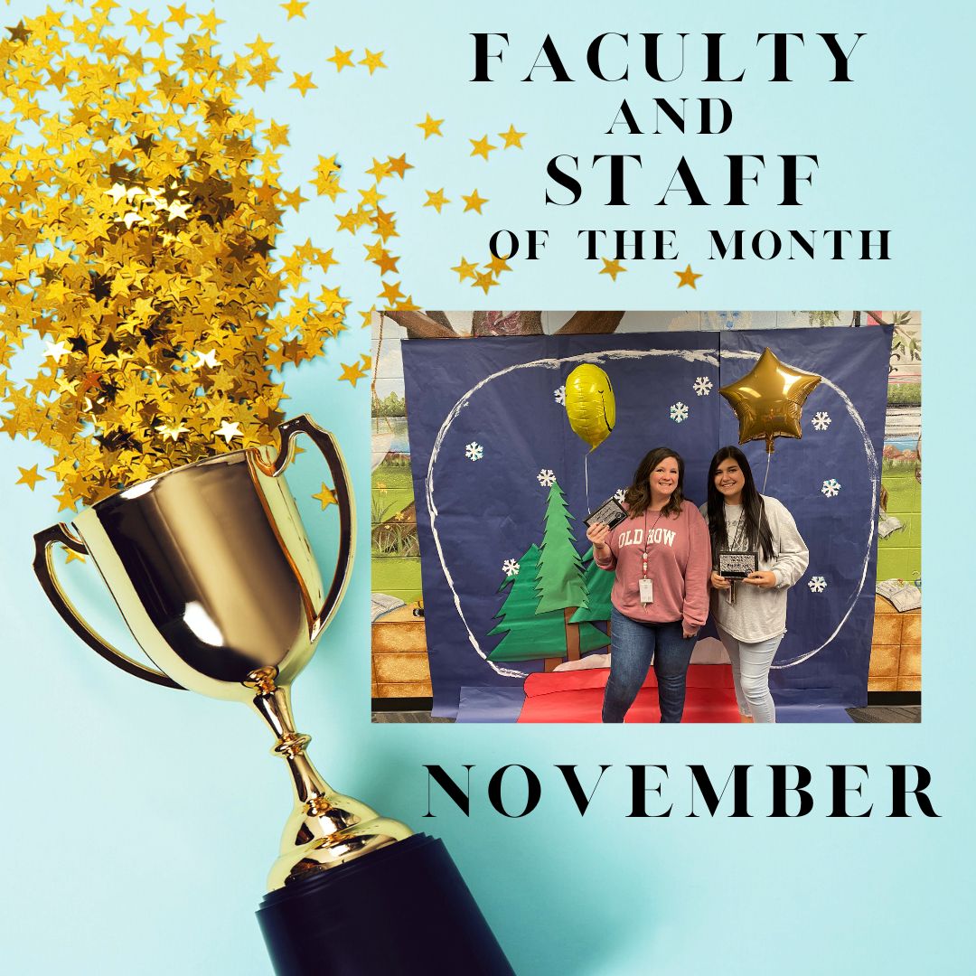 November Faculty and Staff of the Month - Mrs. Kayla Allison and Mrs. Amy Clevenger 