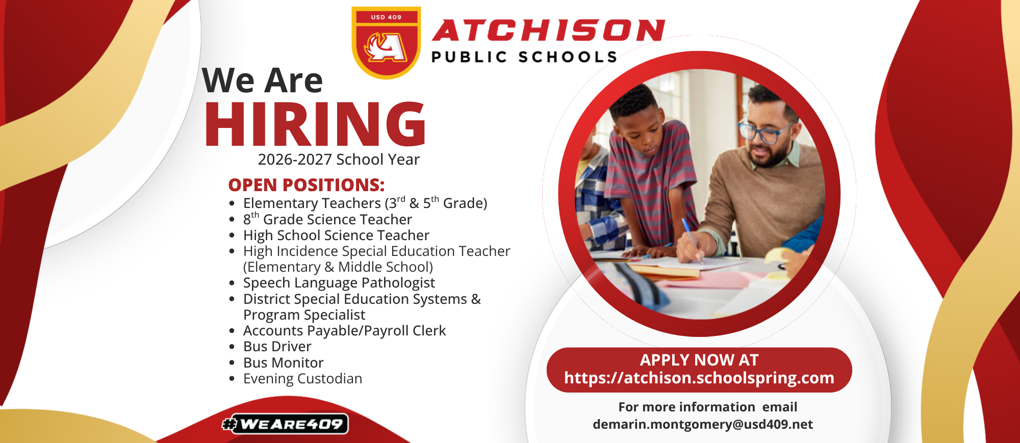USD 409 is now hiring.  See available positions and apply at https://atchison.schoolspring.com