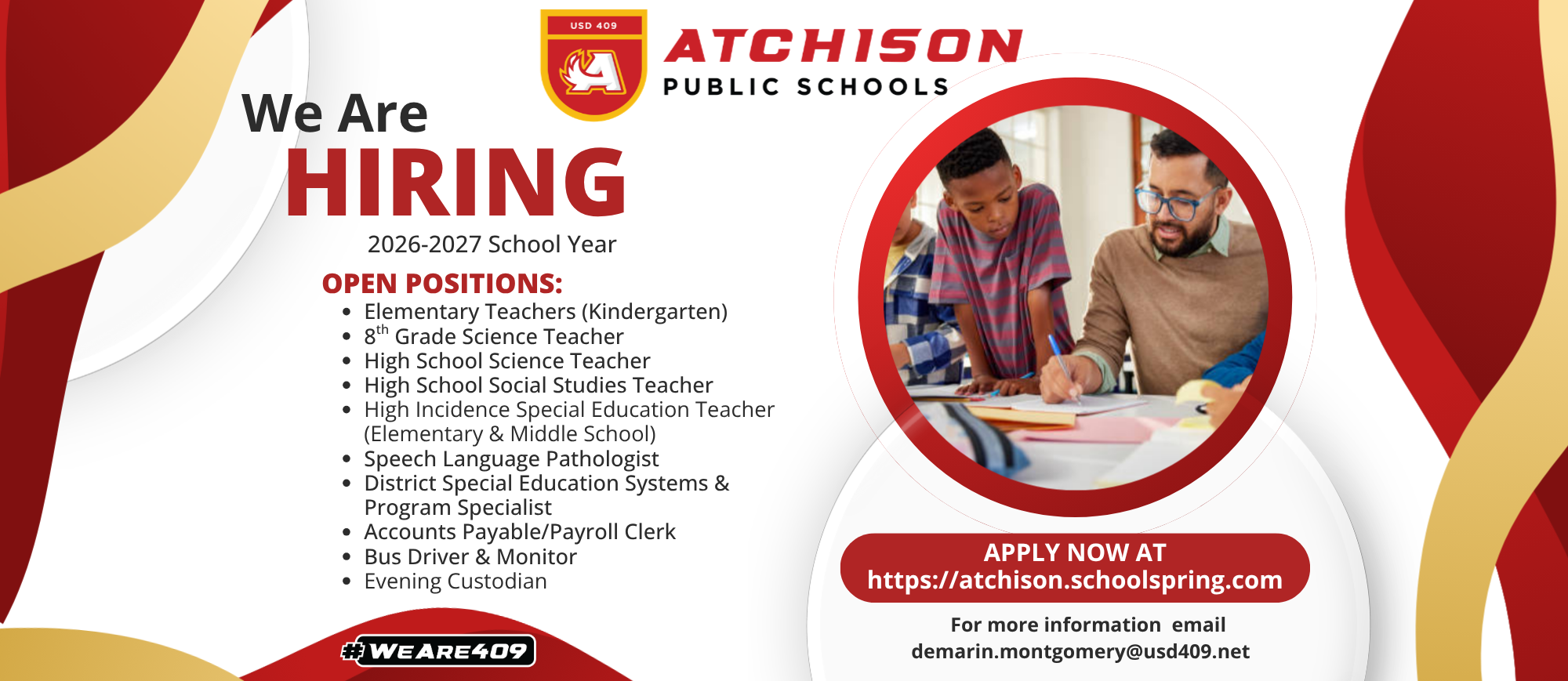 USD 409 is now hiring.  See available positions and apply at https://atchison.schoolspring.com