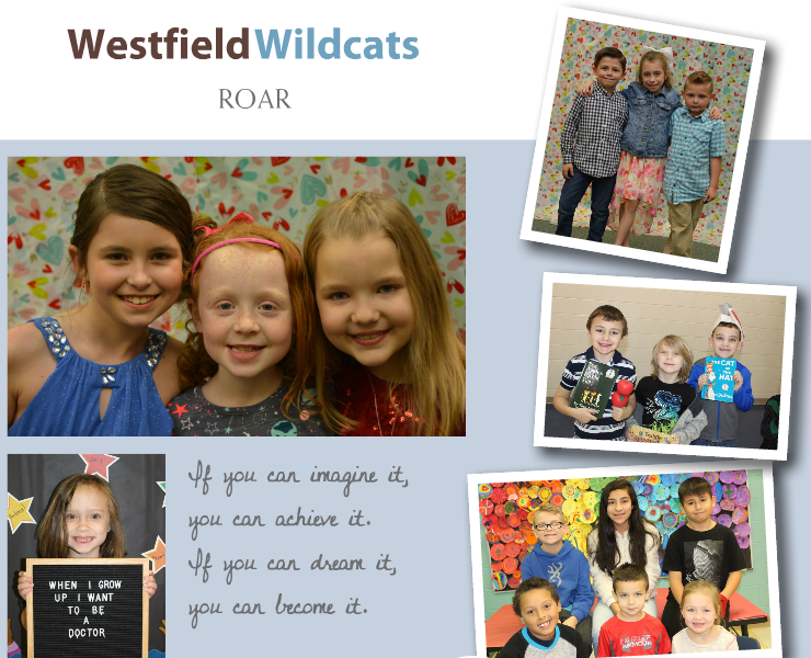 Westfield Wildcats Roar; If you can imagine it, you can achieve it. If you can dream it, you can become it.