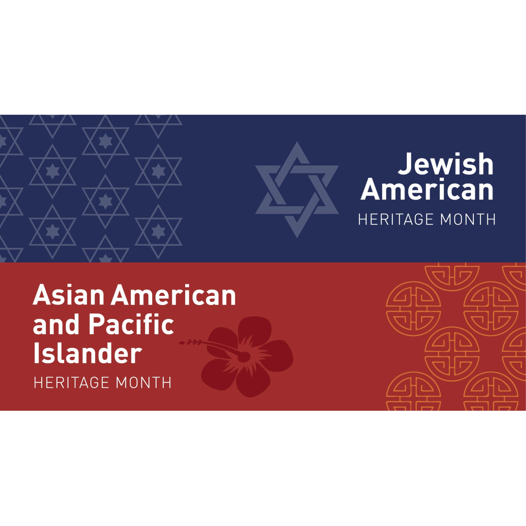 Jewish American Heritage Month and Asian American and Pacific Islander Heritage Month