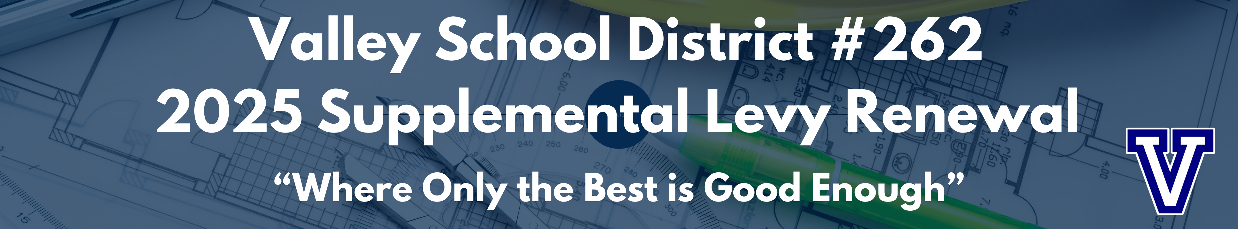 Valley School District #262 2025 Supplemental Levy Renewal