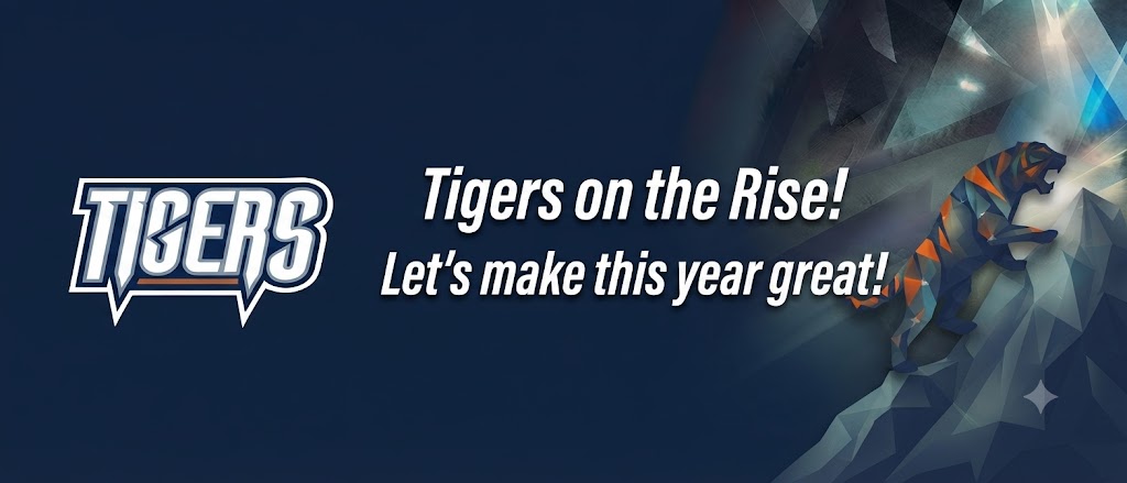 Blue background features a logo and text: "Tigers on the Rise! Let's make this year great!" A person climbs a mountain with a tiger.