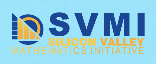 SVMI Silicon Valley Mathematics Initiative