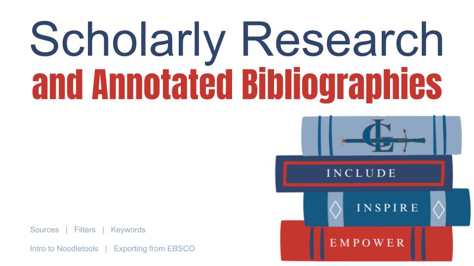 Scholarly Research and Annotated Bibliographies