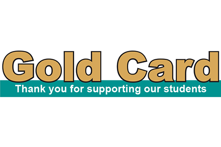 Gold Card Thank you for supporting our students