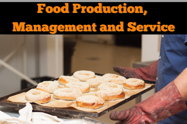 Food Production, Management, and Service