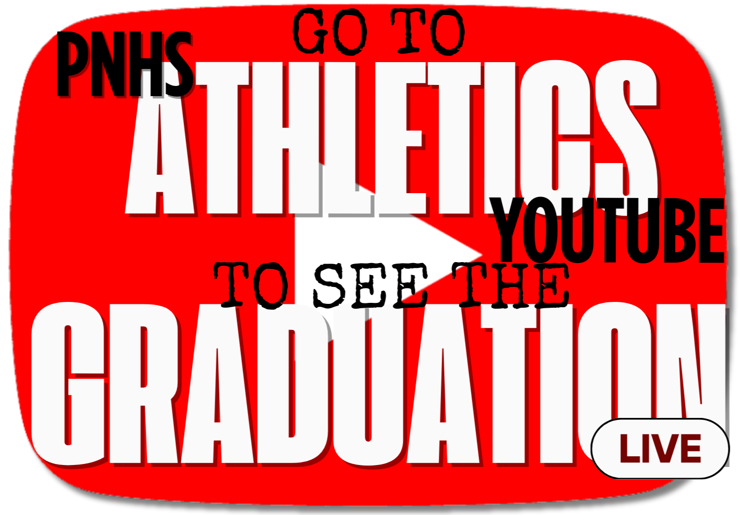 Go to PNHS Athletics YouTube to see the graduation live