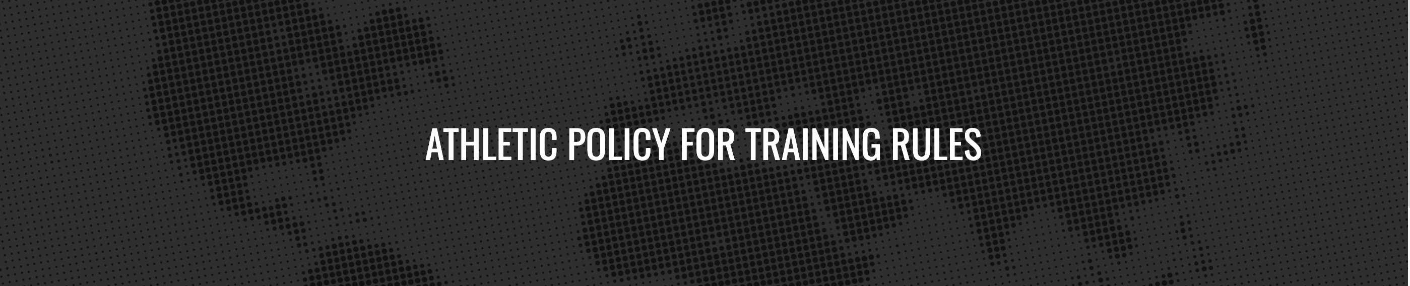 athletic policy for training rules