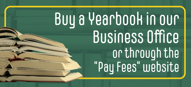 Buy a yearbook in the Business Office or online