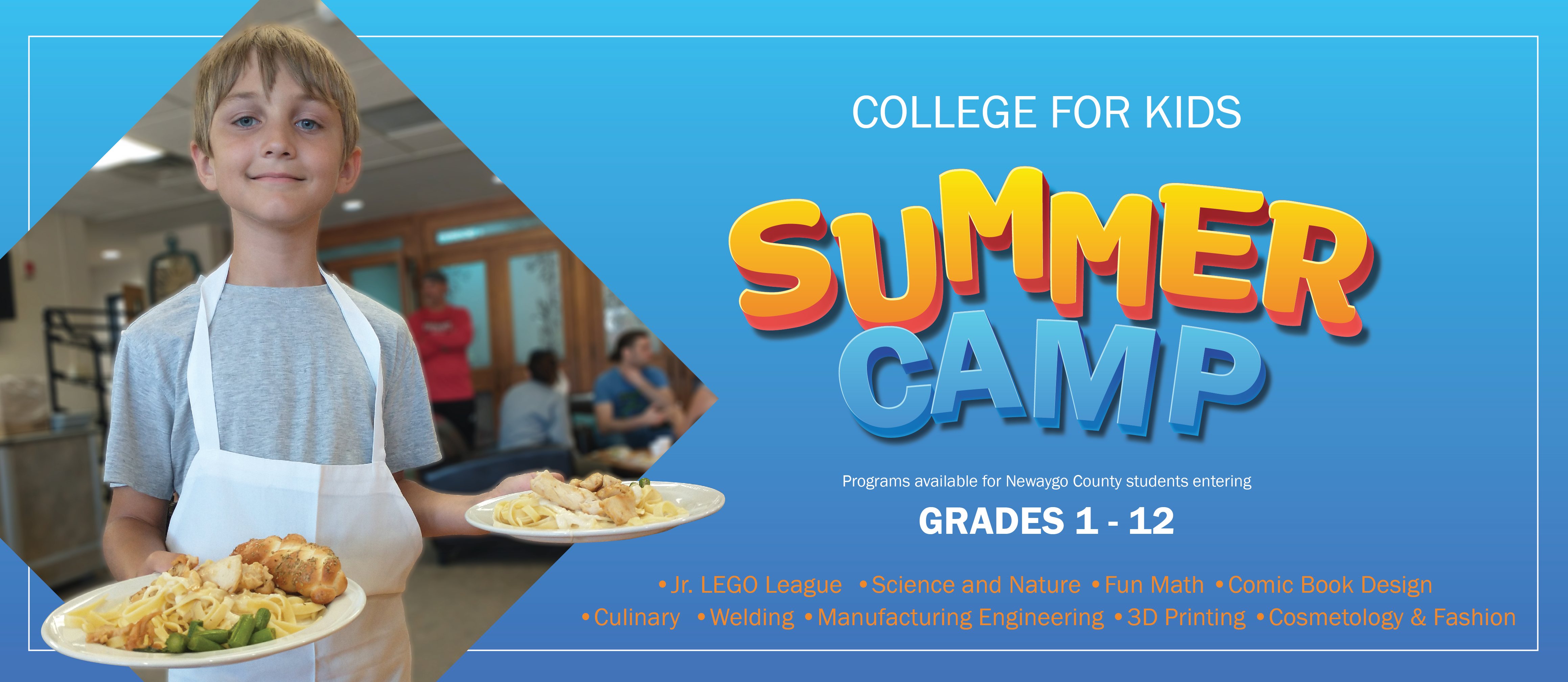 College for Kids, Summer Camp. Programs available for Newaygo County Students entering grades 1 - 12.