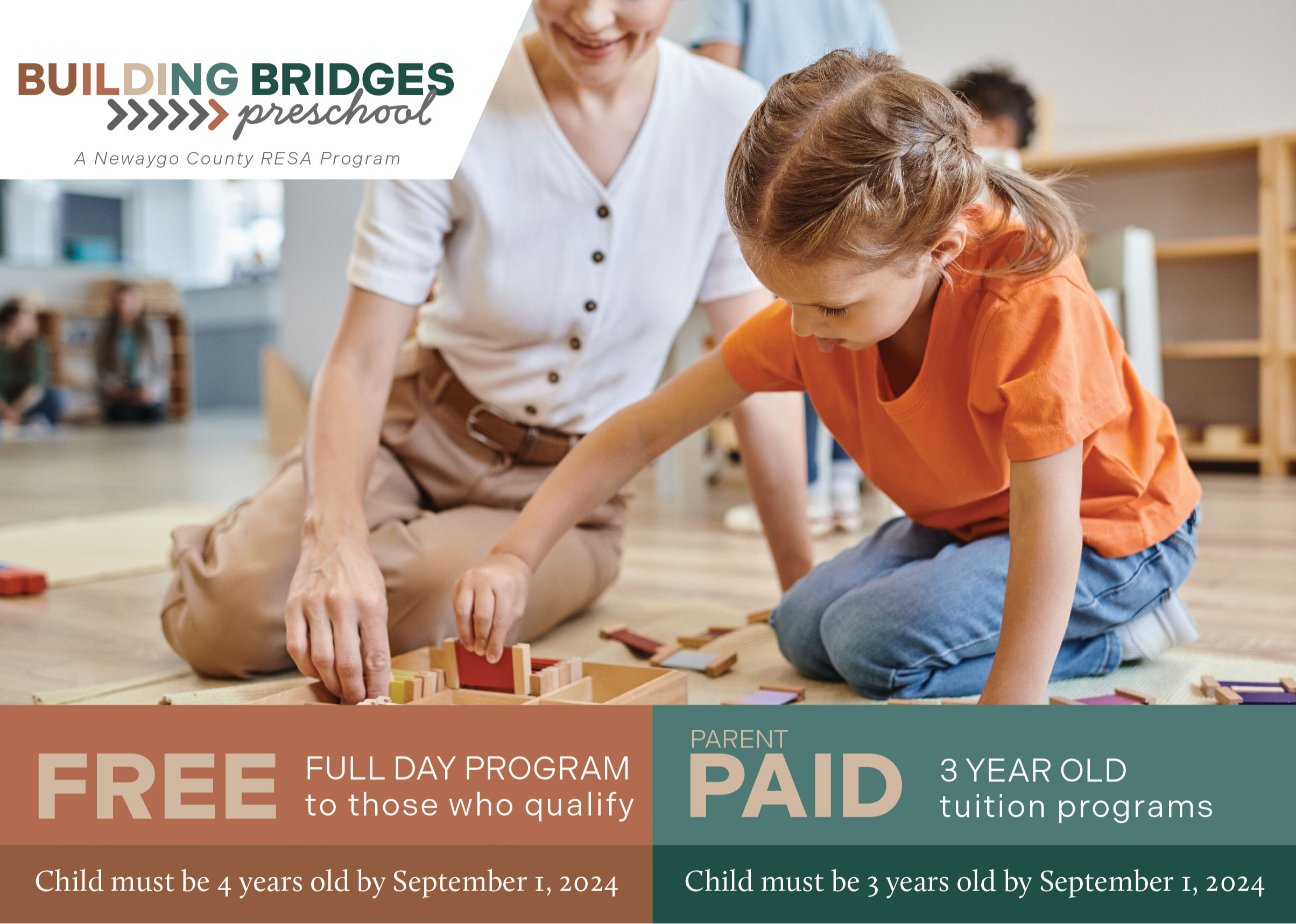 Building Bridges Preschool. Free full day program to those who qualify. Child must be 4 years old by September 1, 2024. Parent paid 3 year old tuition programs. Child must be 3 years old by September 1, 2024.