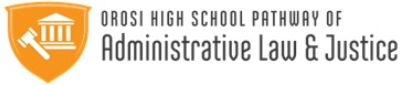 orosi high school administrative law and justice