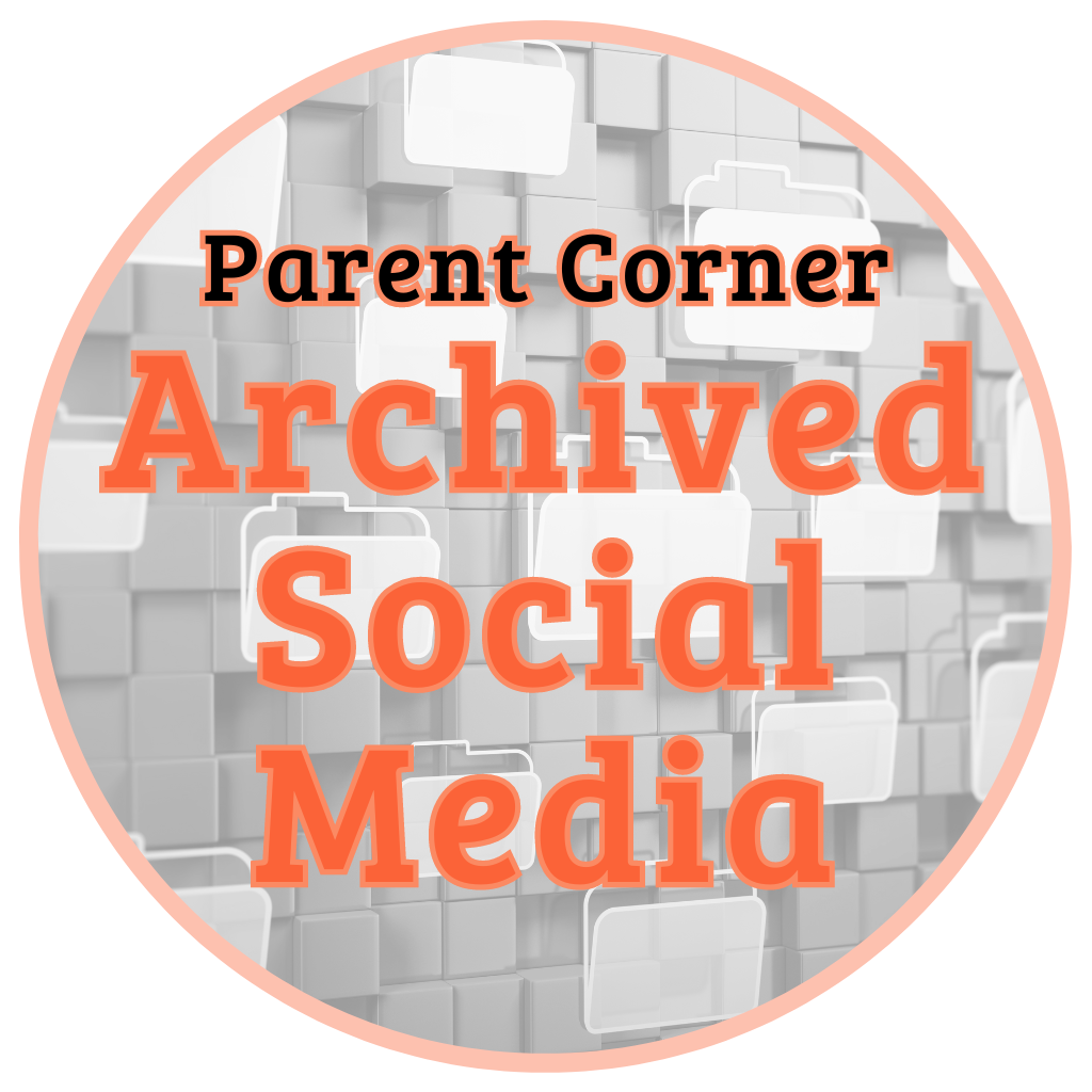 Archived Social Media Posts for Parent Corner