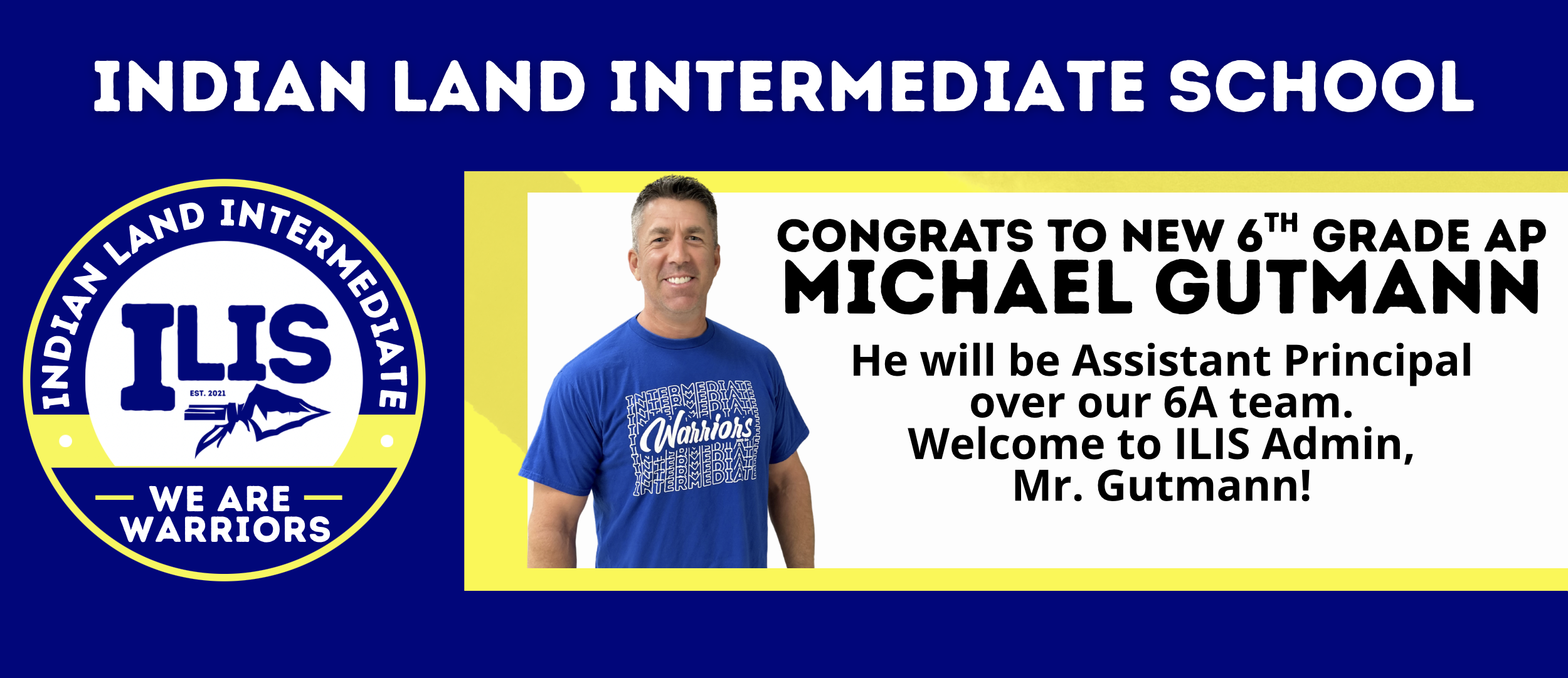 An announcement shows a man in a blue T-shirt, identified as Michael Gutmann, joining Indian Land Intermediate School as an Assistant Principal.