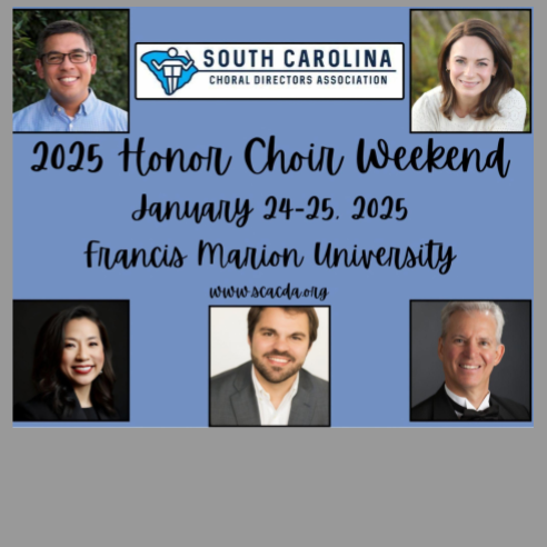 SC Choral Directors Association Logo with "2025 Honor Choir weekend, January 24-25, 2025 Francis Marion University, www.scacda.org"