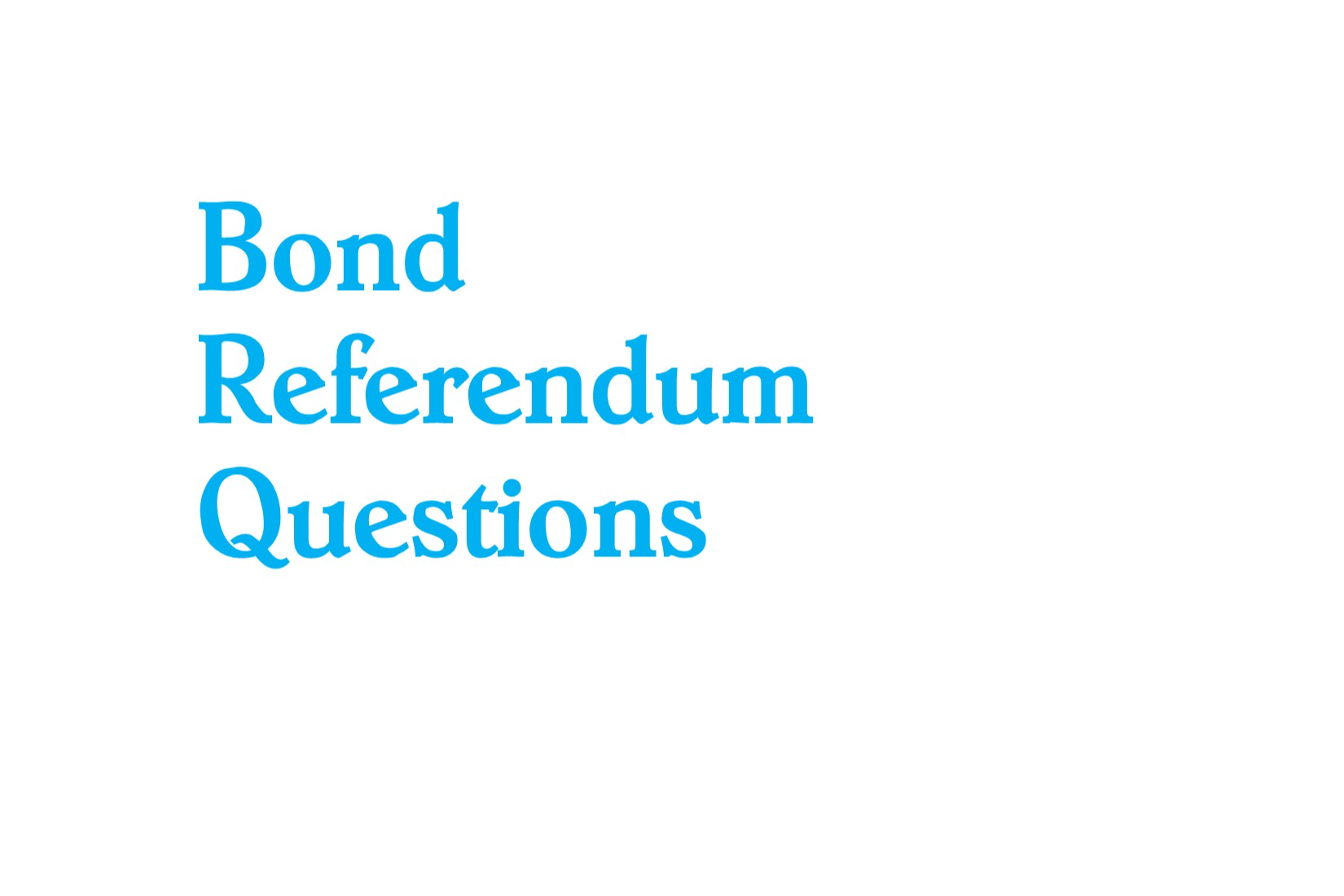 Bond Referendum Questions