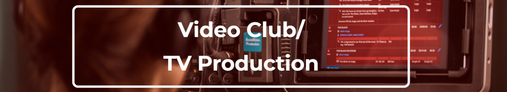 Video Club / Television Production