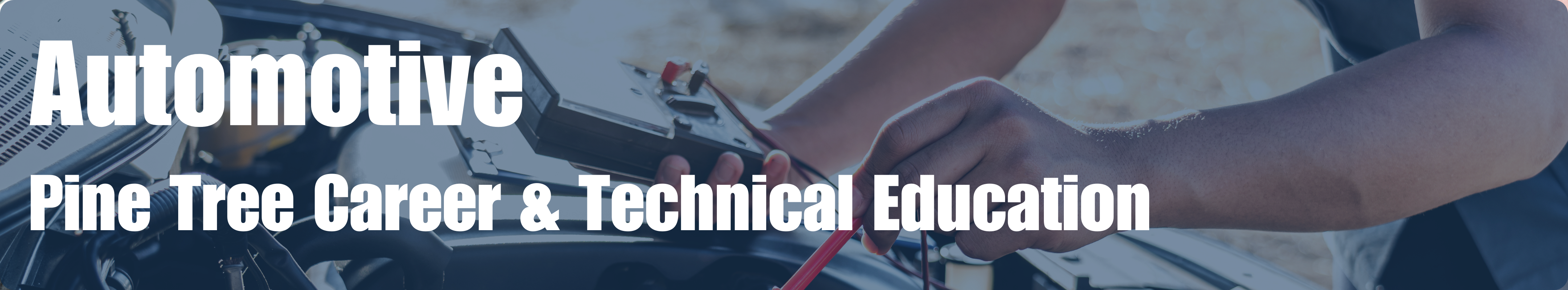 Pine Tree CTE: Automotive