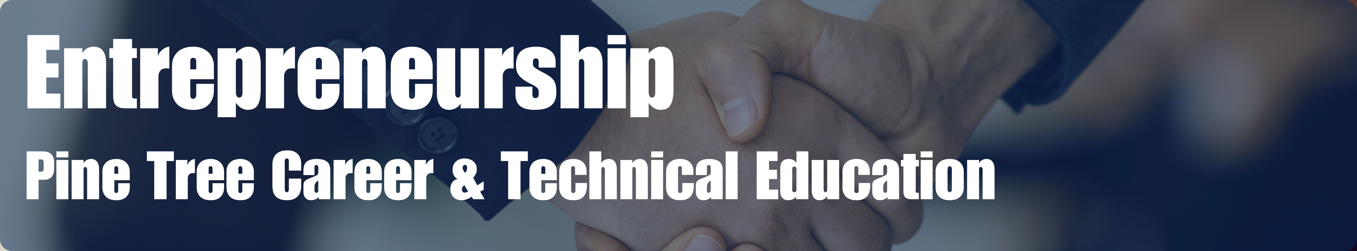 Pine Tree CTE: Entrepreneurship