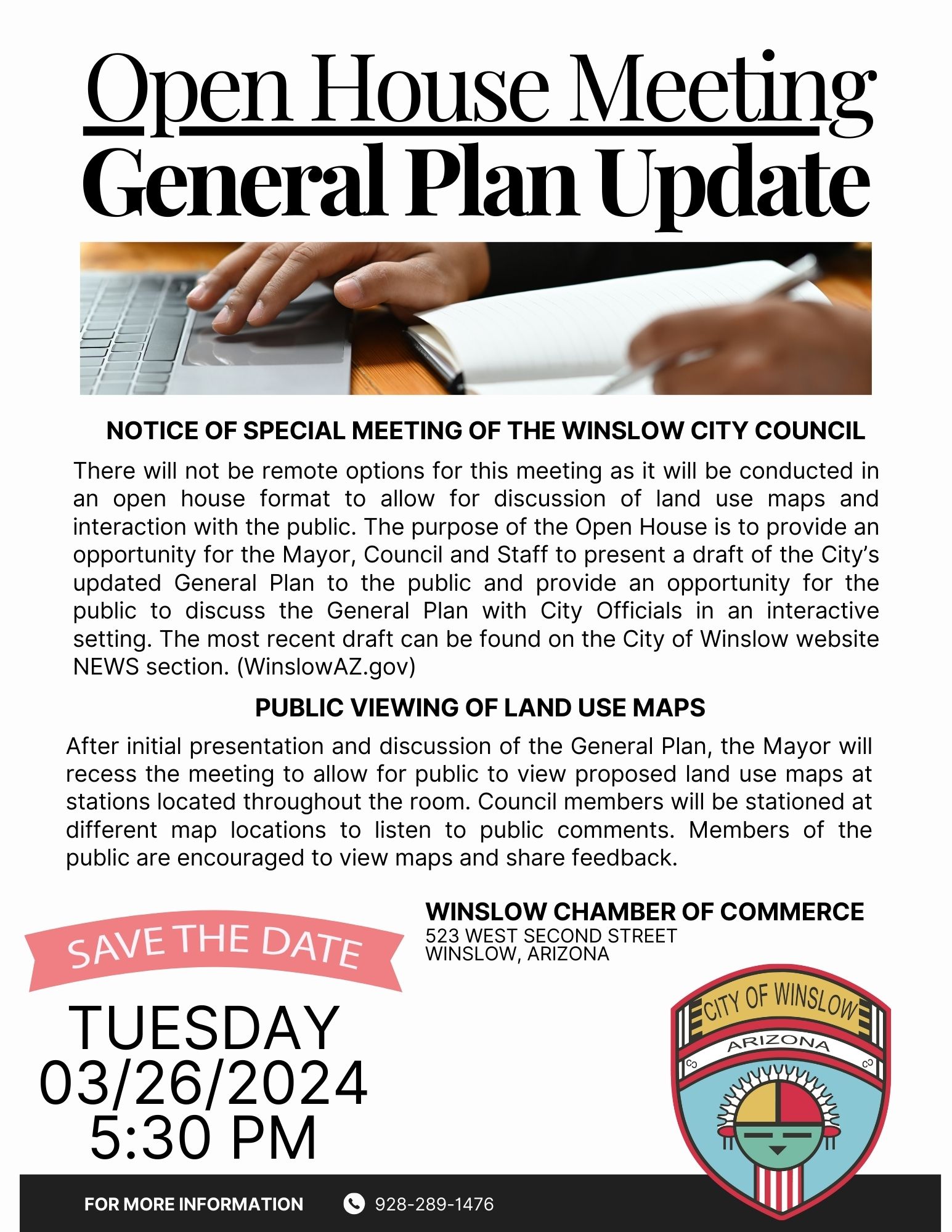 Open House Meeting: General Plan Update. March 26th, 2024 at 5:30PM at the Winslow Chamber of Commerce. 523 West Second Street. Winslow, Arizona.