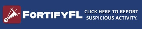 Link to FortifyFL Click here to report suspicious activity