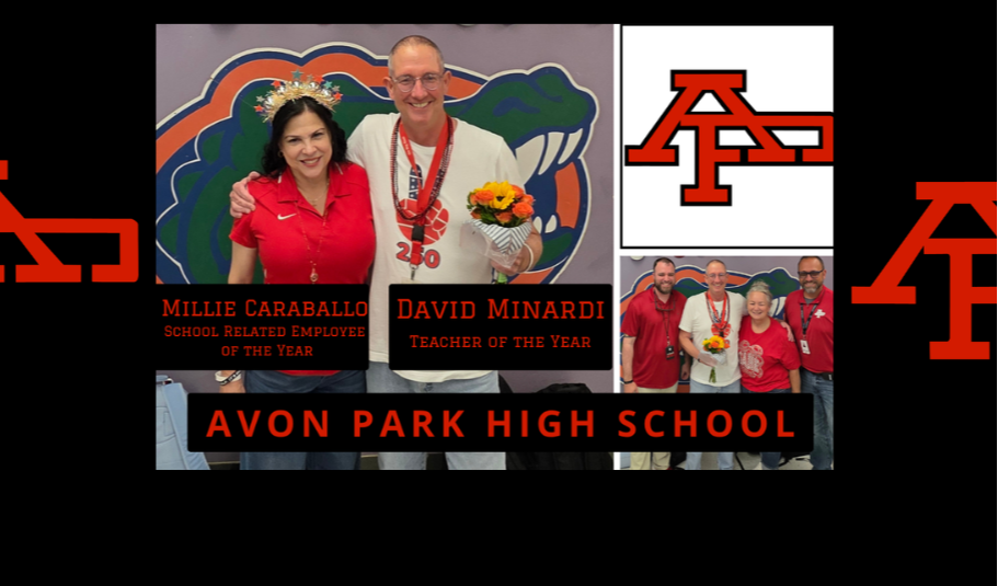Millie Carabello and David Minardi standing side-by-side.   She is the School Related Employee of the Year and David is the Teacher of the Year.  Underneath them in red letters, it says Avon Park High School.