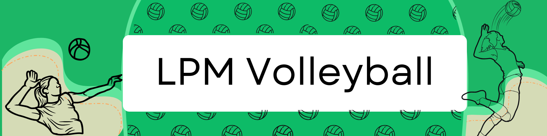 Two volleyball players on a green background with small black volleyballs surrounding the words: LPM Volleyball