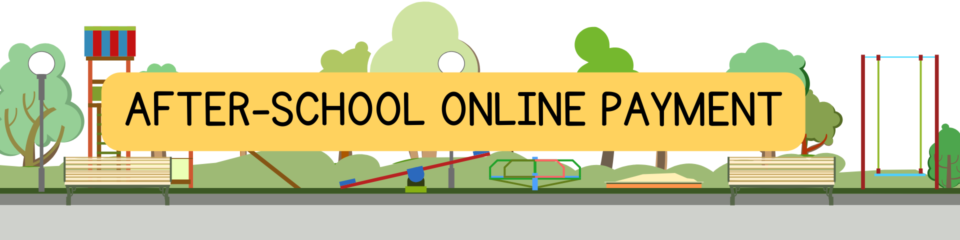 Graphic of a playground and the words:  After-school online payment