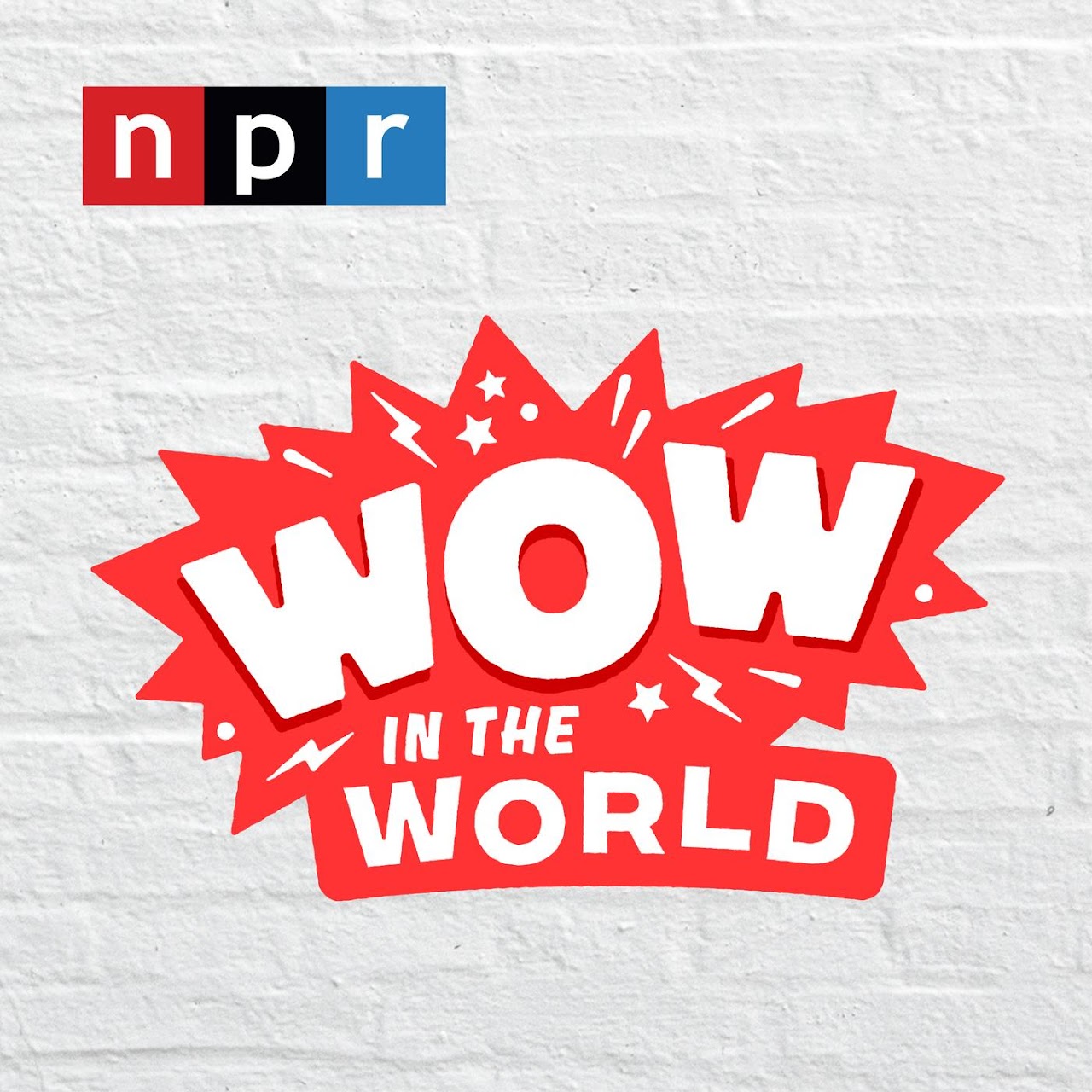 NPR logo above a burst design featuring "WOW in the WORLD" in bold, colorful letters against a textured white background.