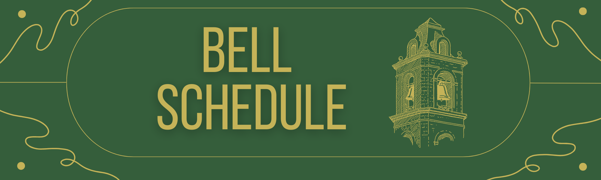 Bell tower, bell schedule, green background, golden detailing and  framing