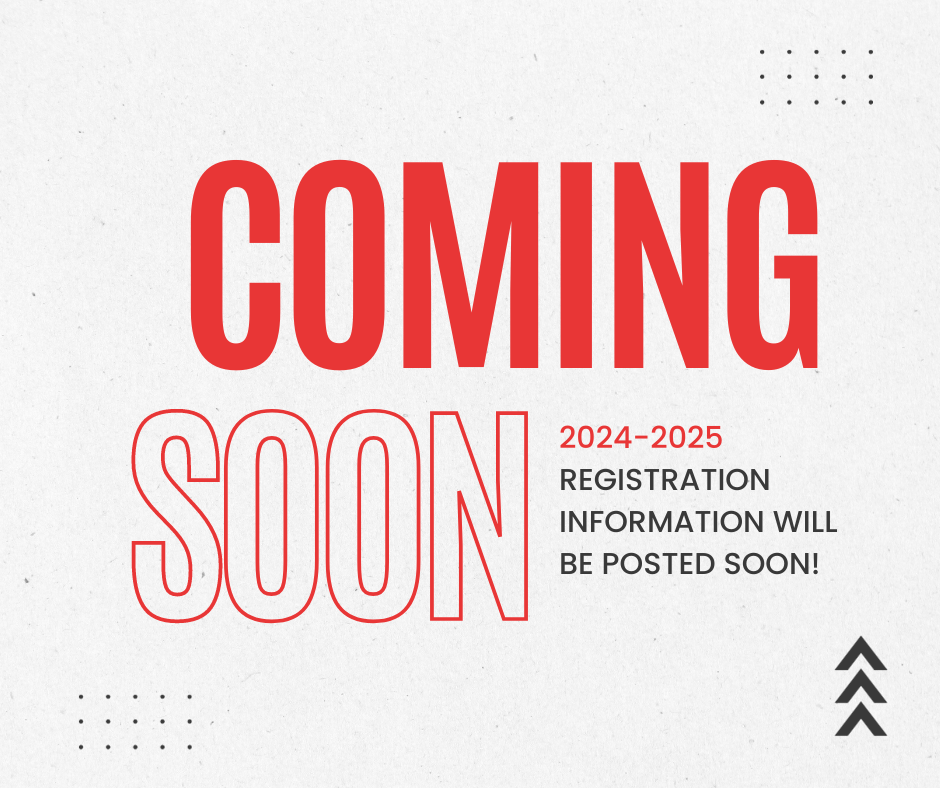 2024-2025 registration information coming soon!