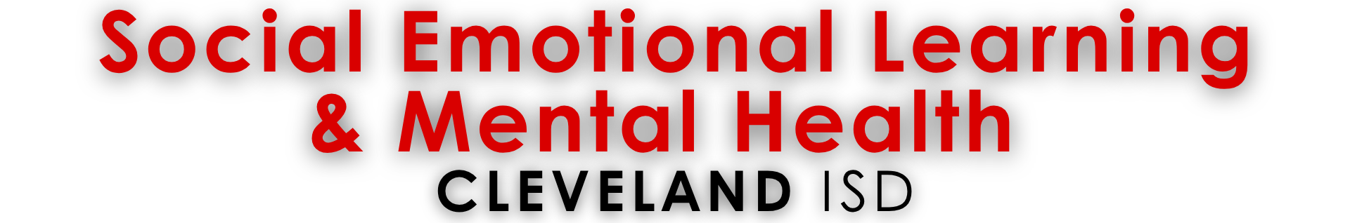 Social Emotional Learning & Mental Health - Cleveland ISD