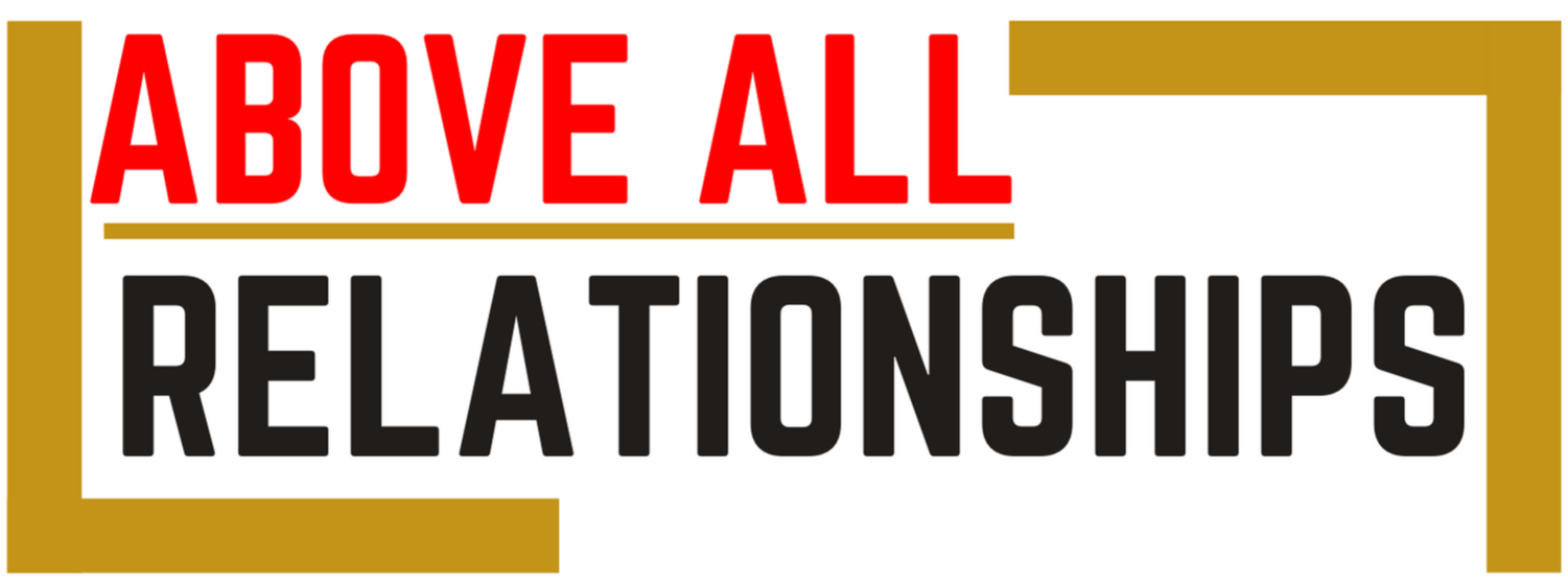 picture of "Above all Relationships" statement