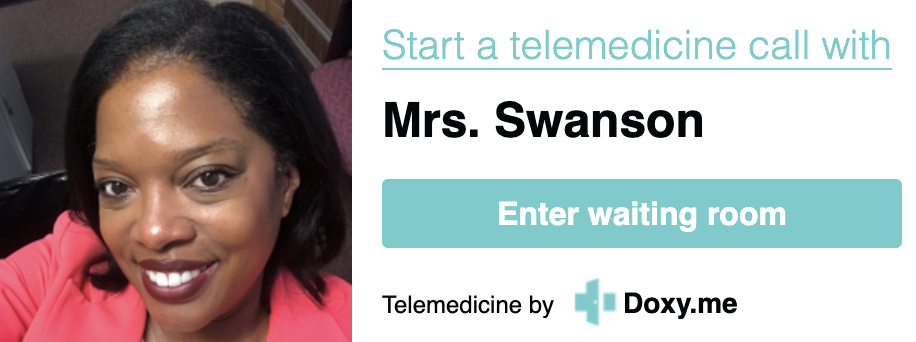 Start a telemedicine call with mrs.Swanson