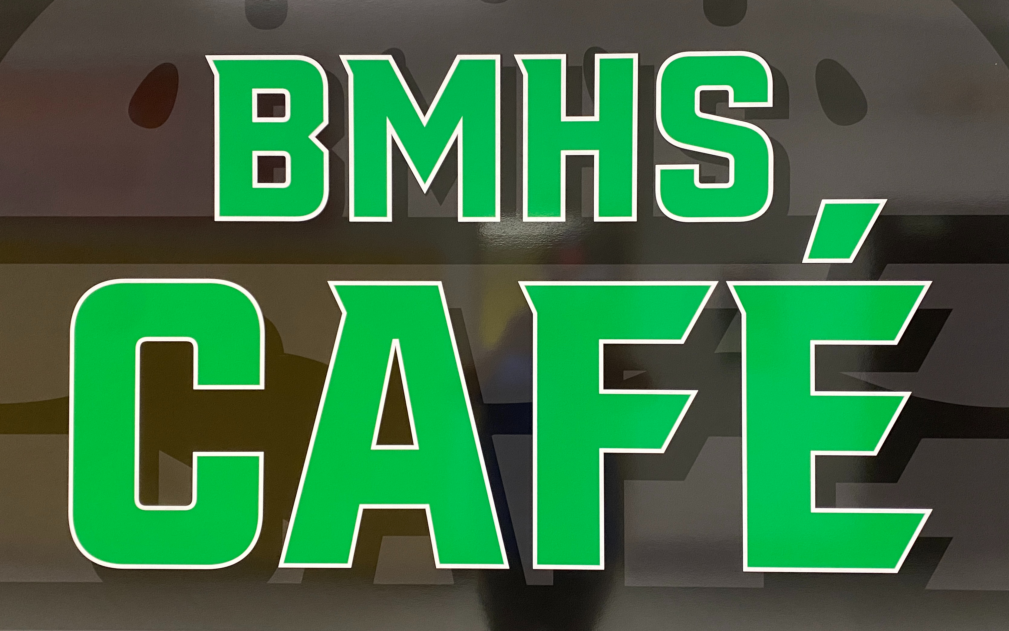 BMHS Cafe Sign