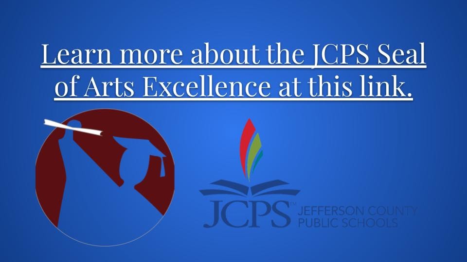 learn more about the JCPS Seal of Arts Excllence banner