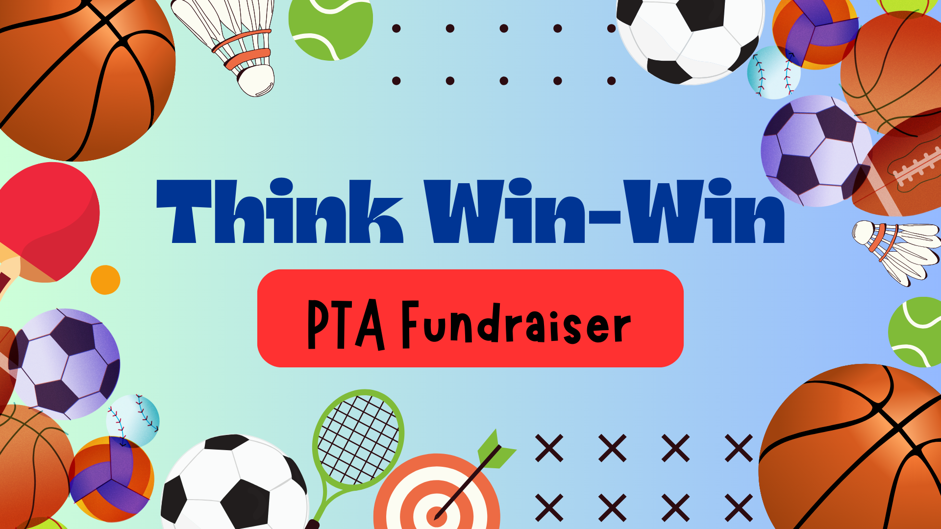 Think win win PTA fundraiser