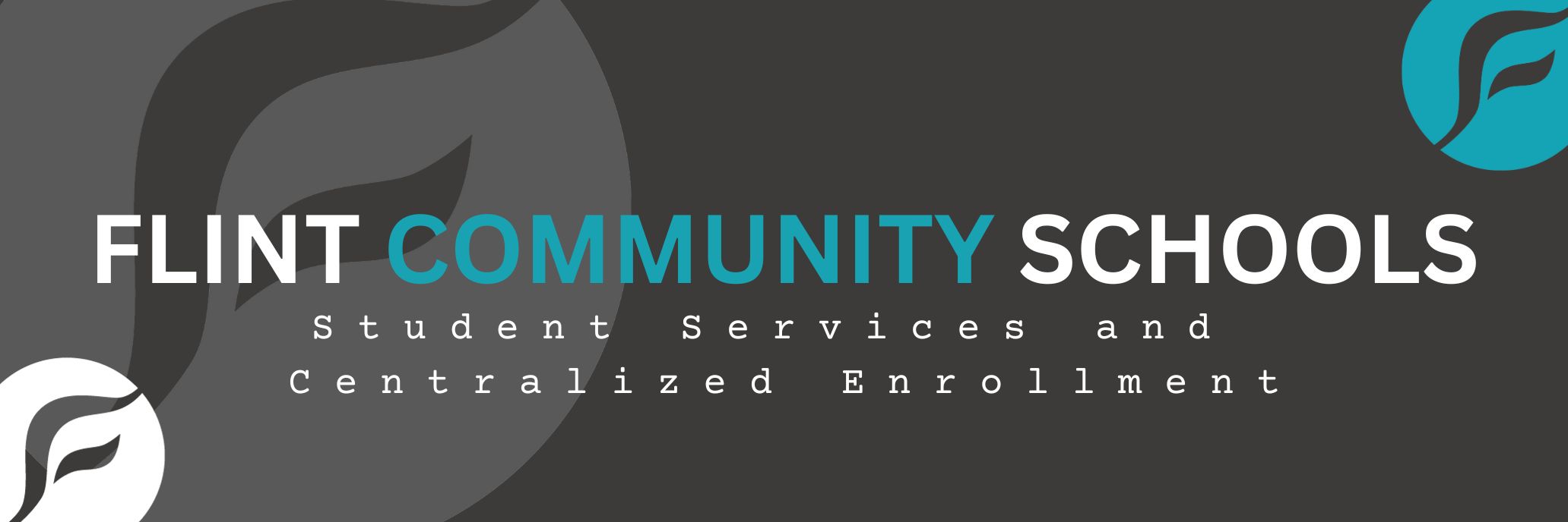 Flint Community Schools Student Services and Centralized Enrollment Banner