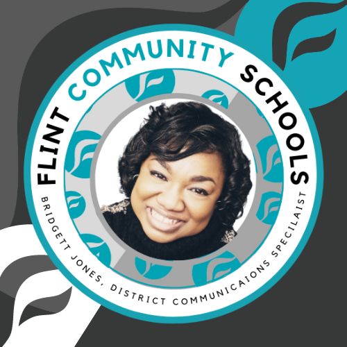 Bridgett Jones , Flint Community Schools District Communications Specialist