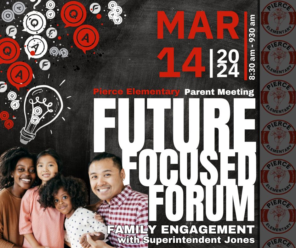 Family Engagement - Future Focused Forum at Pierce 3-14-24 at 8:30 am