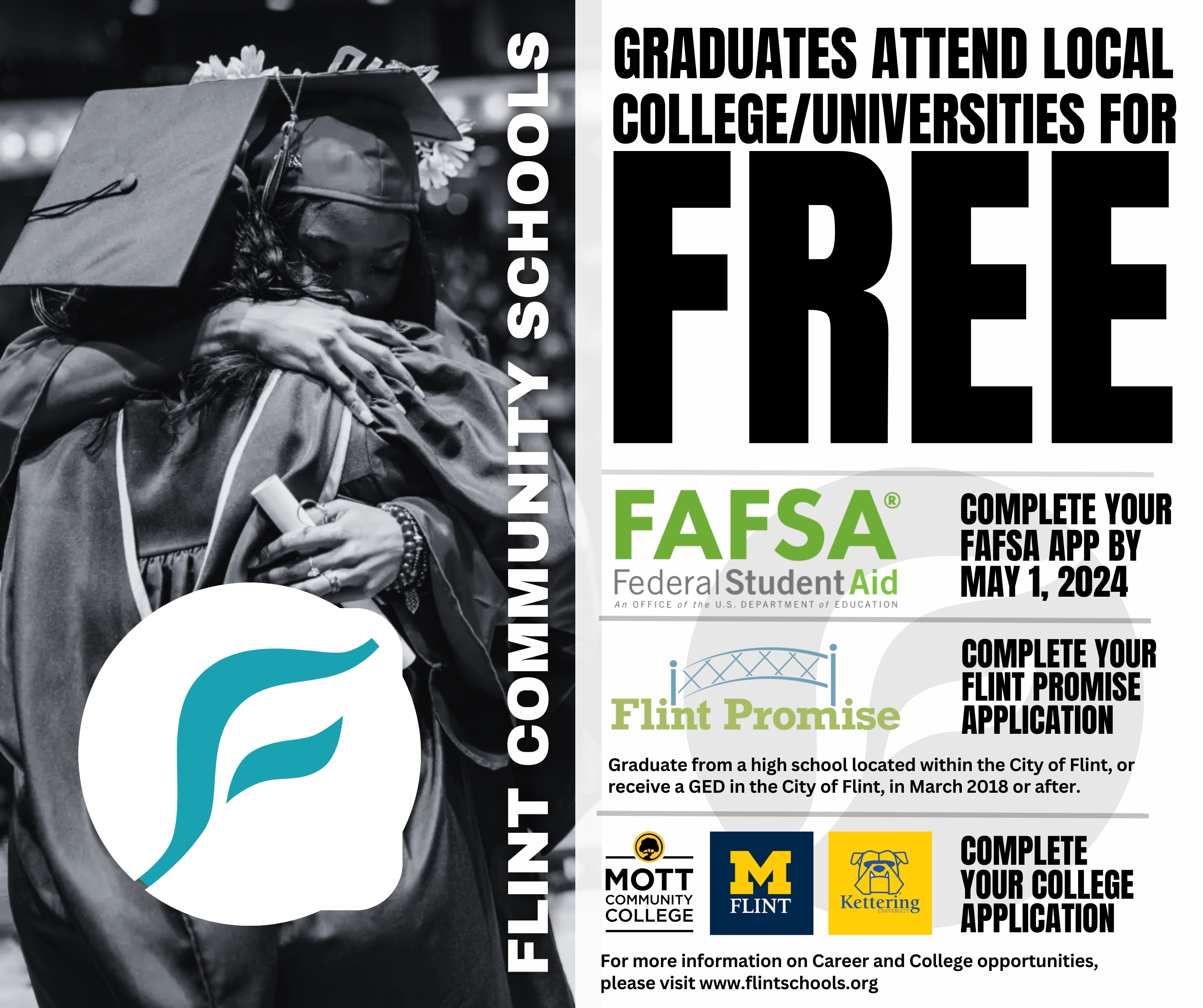 Flint Community Schools graduates! With Flint Promise & other scholarships, you can attend Mott, UofM-Flint, or Kettering for FREE! Don't miss out on this incredible opportunity. 